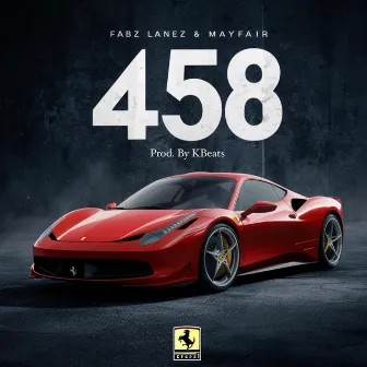 458 by Fabz Lanez