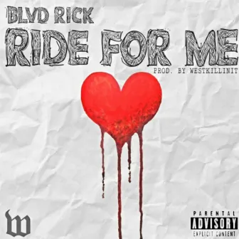 Ride for Me by Blvd Rick