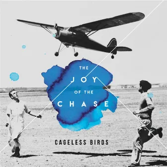 The Joy of the Chase by Cageless Birds