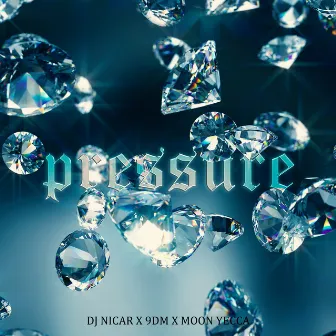 Pressure by 9DM