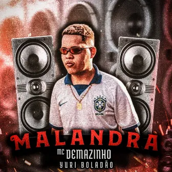 Malandra by MC DEMAZINHO