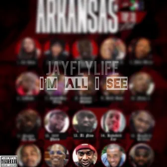 I'm All I See by JayFlyLife