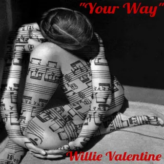 Your Way by Willie Valentine