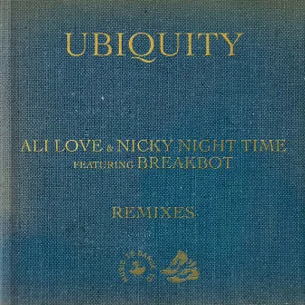 Ubiquity (Remixes) by Ali Love