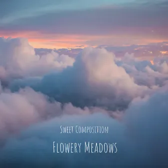 Flowery Meadows by Sweet Composition