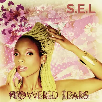 Flowered Tears by S.E.L