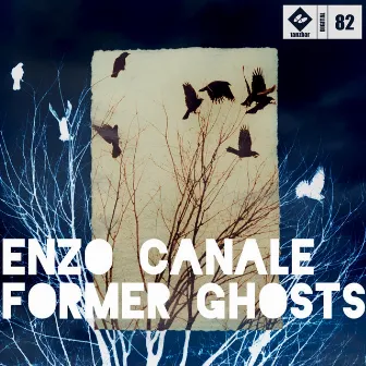 Former Ghosts by Enzo Canale