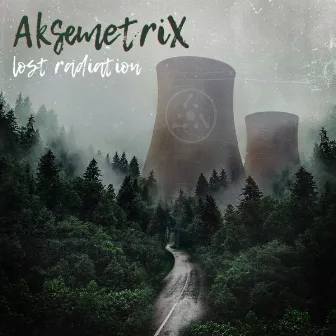 Lost Radiation by Aksemetrix