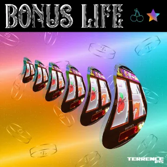 Bonus Life by TERRENCE615