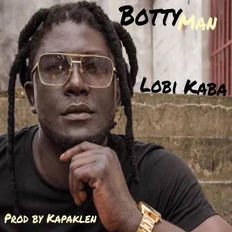 Lobi Kaba by Bottyman