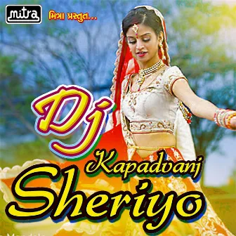 Dj Kapadvanj Sheriyo (Original) by Kailash Patel