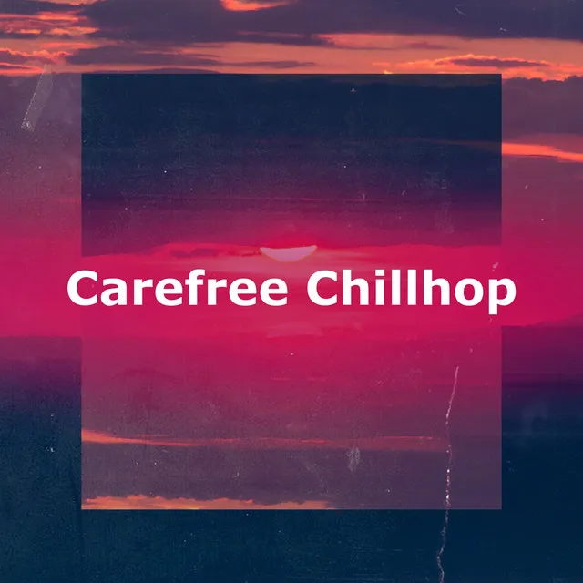 Carefree Chillhop