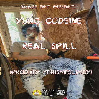 Real Spill by Yung Codeine