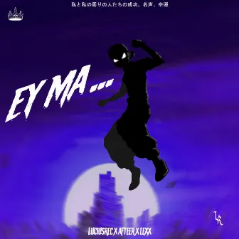 Ey Ma by Luciusrec