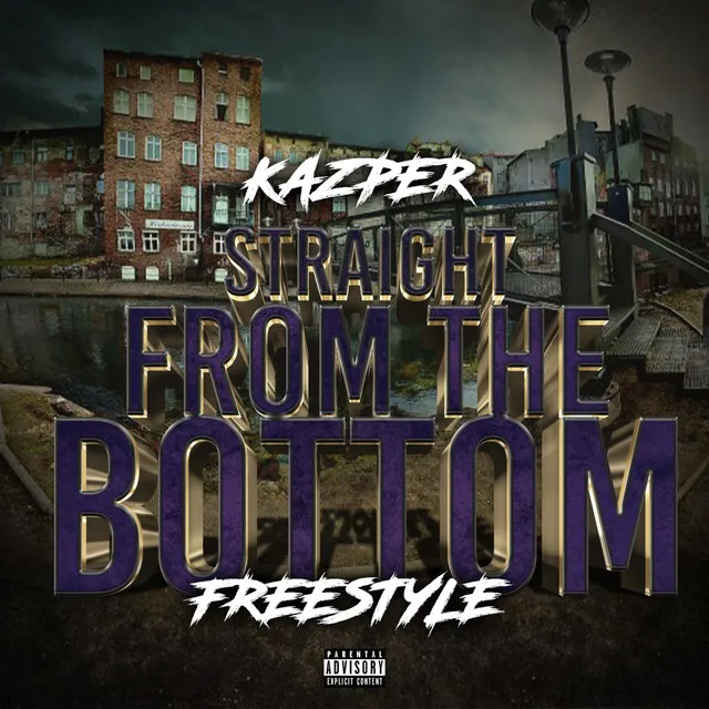 Straight From The Bottom Freestyle