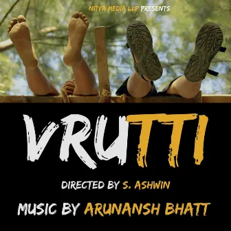 Vrutti (Original Background Score) by Arunansh Bhatt