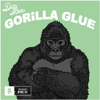 Gorilla Glue by Dirty Audio