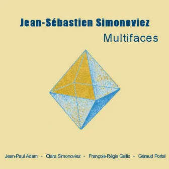 Multifaces by Jean-Sebastien Simonoviez