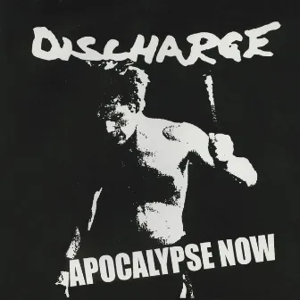 Apocalypse Now - Live by Discharge