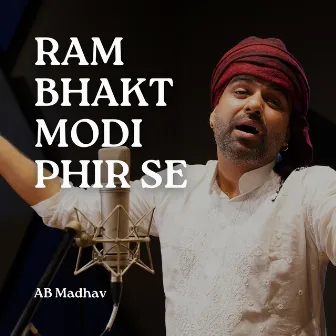 Ram Bhakt Modi Phir Se by AB Madhav