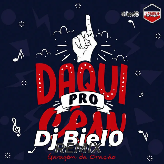 Daqui pro Céu - Dj Biel0 Remix