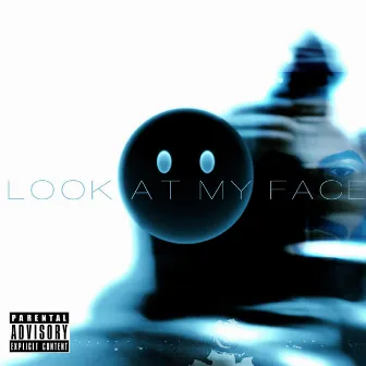 Look At My Face by Westbrooke