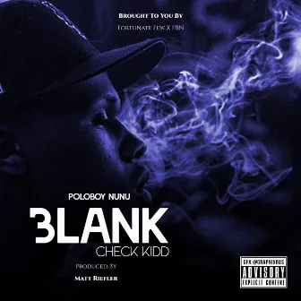 Blank Check Kid by Poloboy Nunu