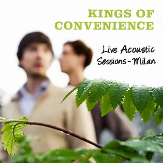 Live Acoustic Sessions, Milan 2009 by Kings of Convenience