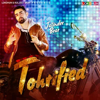 Tohrified by Jatinder Brar