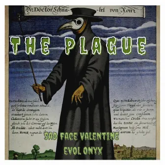 The Plague by Sad Face Valentine