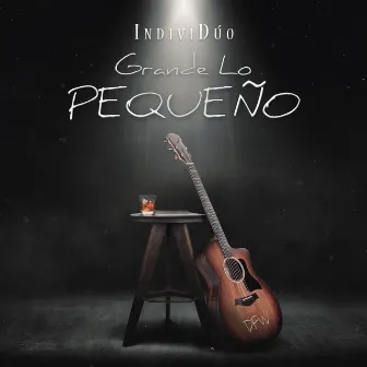 Grande Lo Pequeño by IndiviDúo