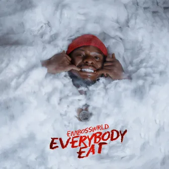 Everybody Eat by Embosswrld