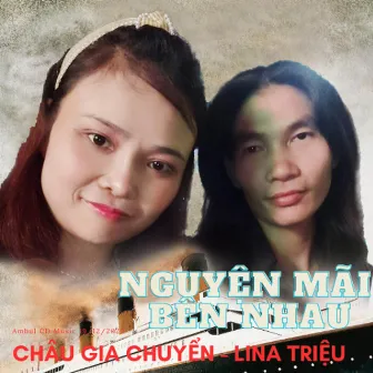 Nguyện Mãi Bên Nhau by Châu Gia Chuyển