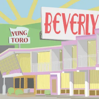 Beverly by Yung Toro