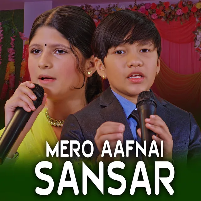 Mero Aafnai Sansar