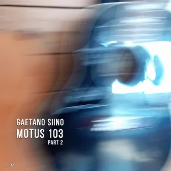 Motus 103, Pt. 2 by Gaetano Siino