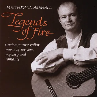 Legends Of Fire by Matthew Marshall