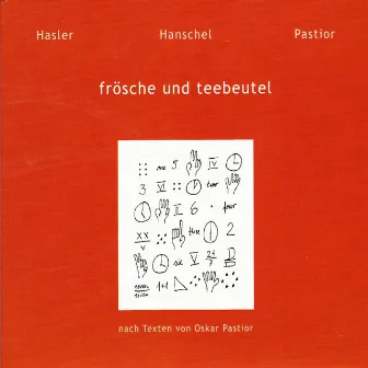 Frösche und Teebeutel (Nach texten von oskar pastior) by Roger Hanschel