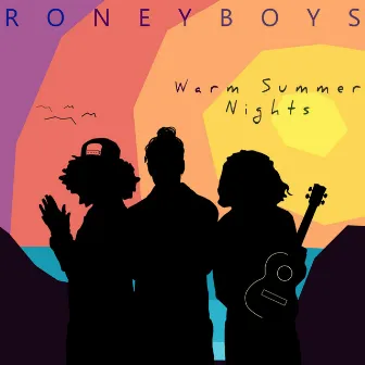 Warm Summer Nights by RoneyBoys