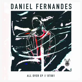 All Over EP by Daniel Fernandes