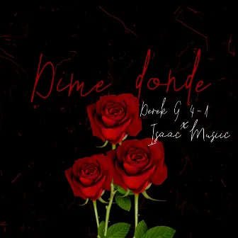 Dime Donde by Isaac Musiic