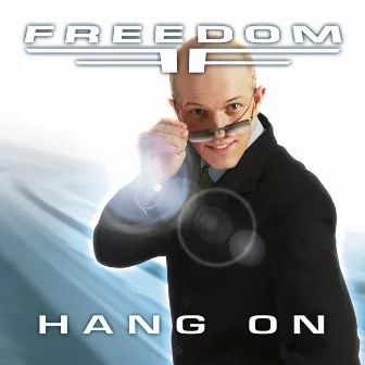 Hang On (The Album) by Freedom