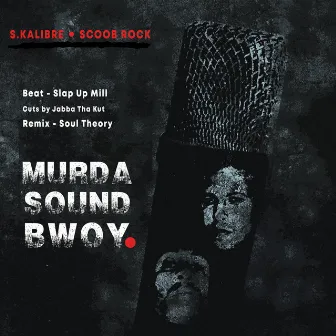 Murda Sound Bwoy by S.Kalibre