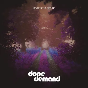 Beyond the Skyline by Dopedemand