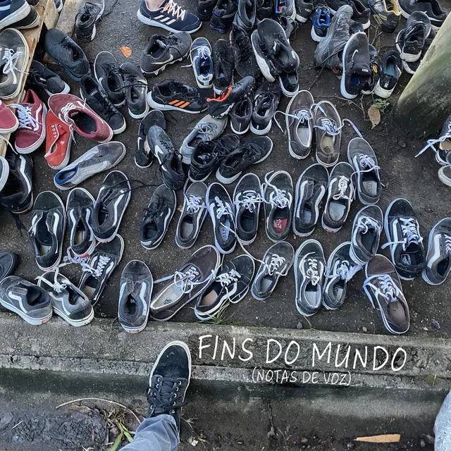 Fins do Mundo - notas de voz