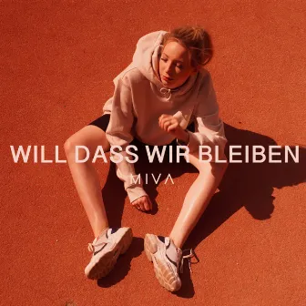 Will dass wir bleiben by Miva