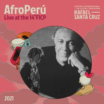 En Vivo (14° Festival internacional de cajón y percusión ¨Rafael Santa Cruz¨) by AfroPerú