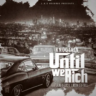 Until We Rich by Knoqtain