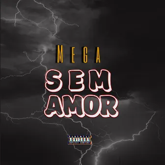 MEGA SEM AMOR (FUNK) by DJ MAKEY OFICIAL