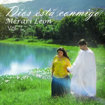 Dios Está Conmigo, Vol. 7 by Merari León